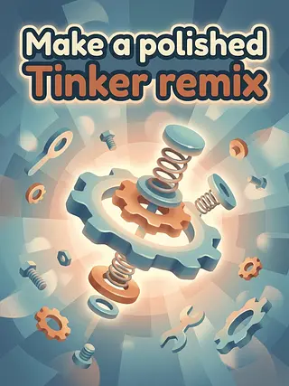 Make a polished Tinker remix that pre...