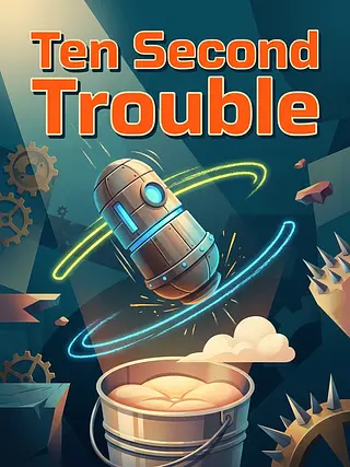 Ten Second Trouble