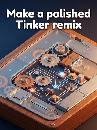 Make a polished Tinker remix that pre...