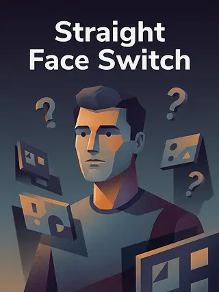 Straight Face Switch