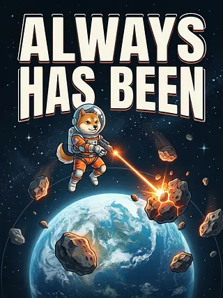 Always Has Been