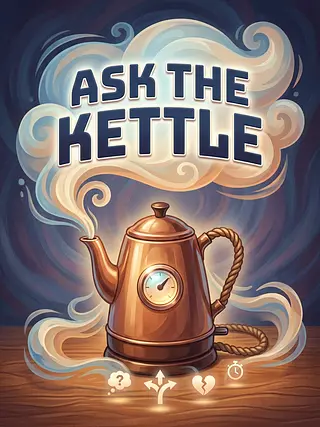 Ask the Kettle