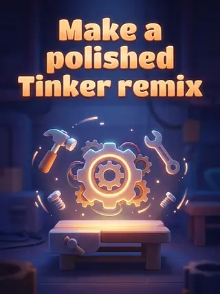 Make a polished Tinker remix that pre...